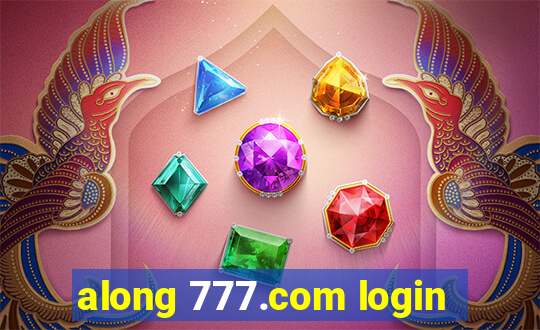 along 777.com login